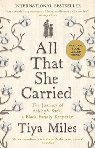 All That She Carried - The Journey of Ashley's Sack, a Black Family Keepsake